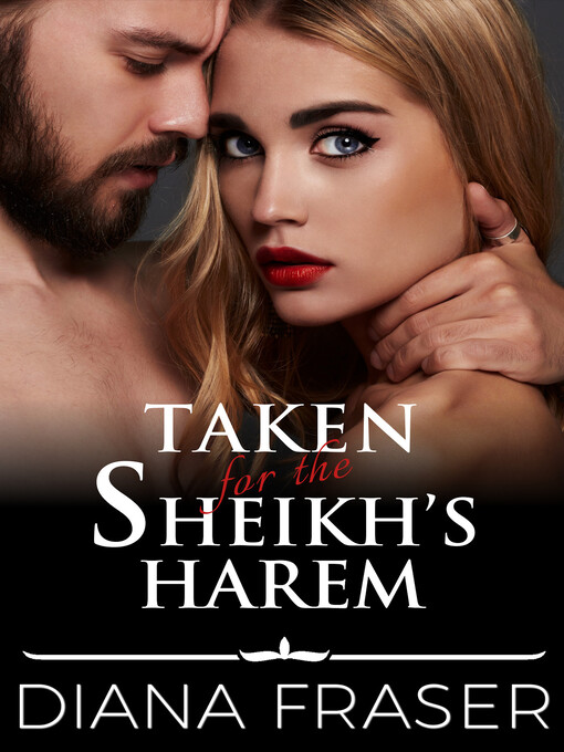Title details for Taken for the Sheikh's Harem by Diana Fraser - Available